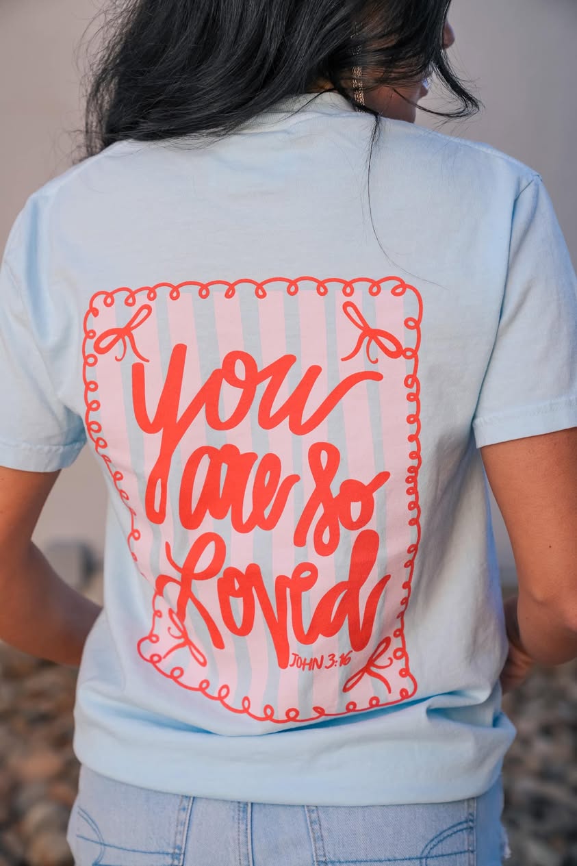 John 3:16 You Are So Loved Double-Sided TEE