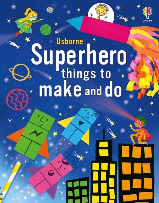 Superhero Things To Make And Do : Usborne