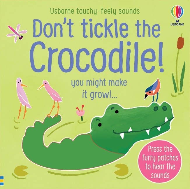 Don't Tickle The Crocodile! : Usborne