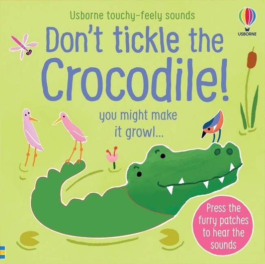 Don't Tickle The Crocodile! : Usborne