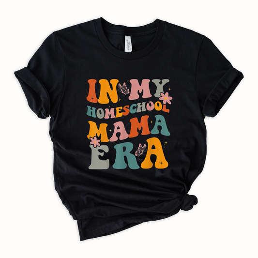 Homeschool Mama Era (Tee or Sweatshirt)