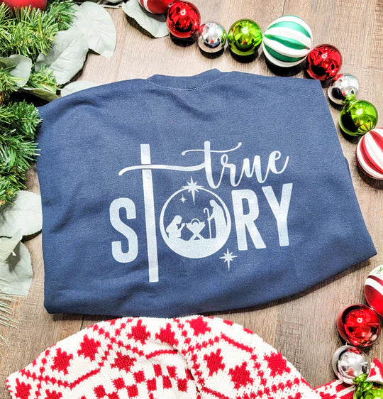 True Story Crewneck Sweatshirt RTS