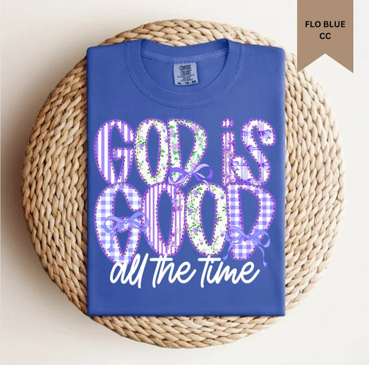 God is Good All the Time Tee