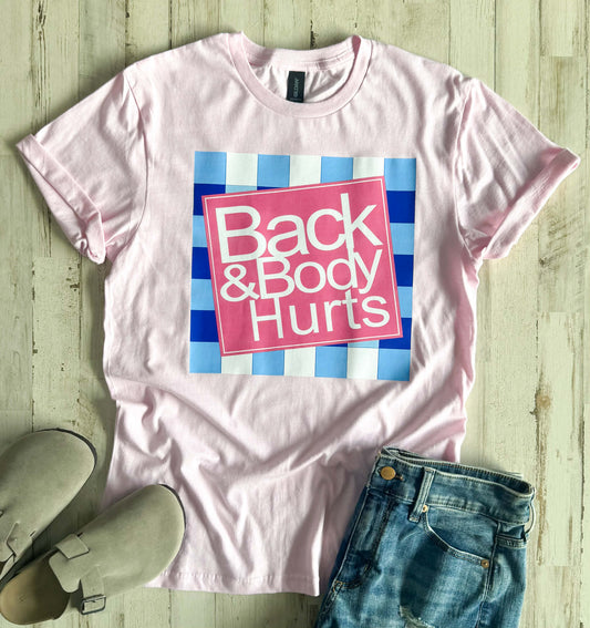 Back & Body Hurts Tee
