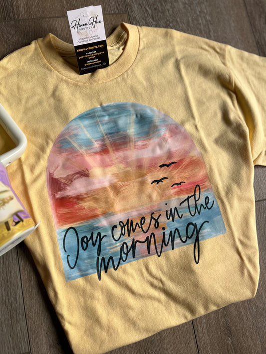 Joy Comes in the Morning Tee