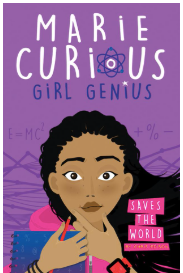 Marie Curious Saves the World (Book 1)