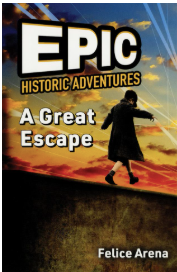 Epic Historic Adventures: A Great Escape