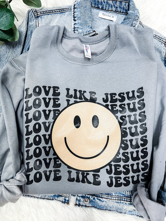 Love like Jesus Smiley Sweatshirt RTS